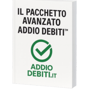 Il Pacchetto Avanzato Addio Debiti™ – Piano di azione in 30 giorni