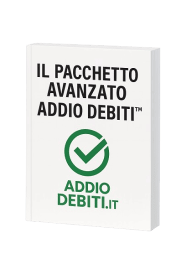 Il Pacchetto Avanzato Addio Debiti™ – Piano di azione in 30 giorni