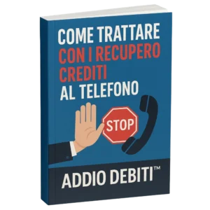 Mini-corso PDF: Come Trattare con i Recupero Crediti al Telefono